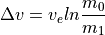 \Delta{v} = v_e ln \frac{m_0}{m_1}