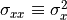 \sigma_{xx} \equiv \sigma_x^2